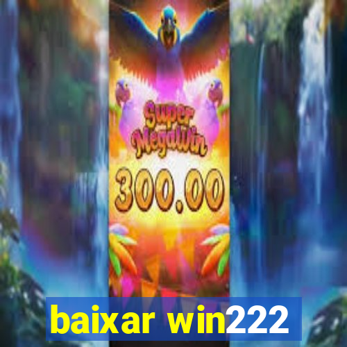 baixar win222